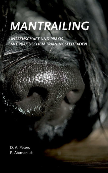 Peters, Diana A. Mantrailing - Wissenschaft und Praxis: mit praktischem Trainingsleitfaden