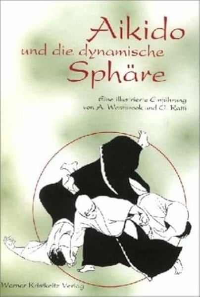 Westbrook, Adele Aikido und die dynamische Sphäre: Eine illustrierte Einführung