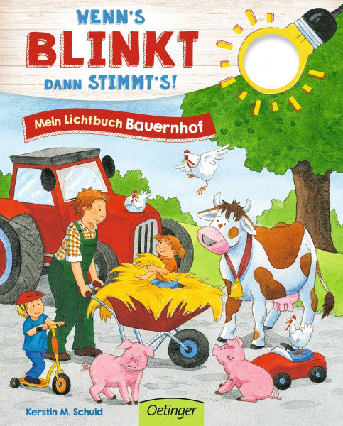 Schuld, Kerstin M. Wenn’s blinkt, dann stimmt’s! Mein Lichtbuch Bauernhof