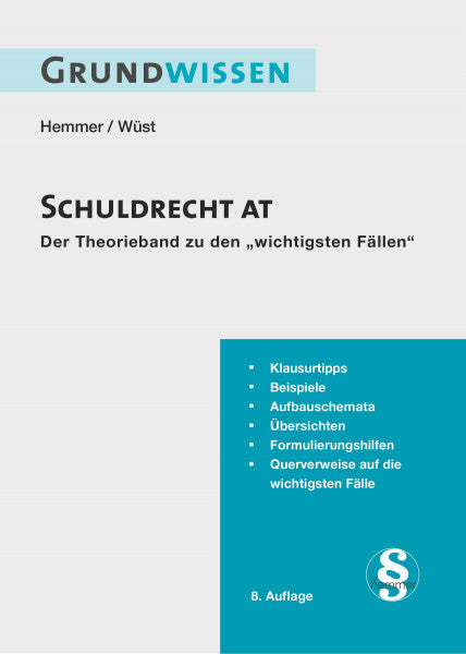 Hemmer, Karl-Edmund 10400 - Skript Grundwissen Zivilrecht - Schuldrecht AT: Der Theorieband zu 'Die 55 wichtigsten Fälle - Schuldrecht AT': Der Theorieband zu den wichtigsten Fällen (Skripten - Zivilrecht)