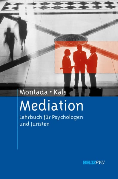 Montada, Leo Mediation: Lehrbuch für Psychologen und Juristen