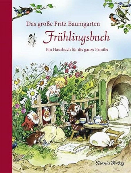 Baumgarten, Fritz Das große Fritz Baumgarten Frühlingsbuch: Ein Hausbuch für die ganze Familie
