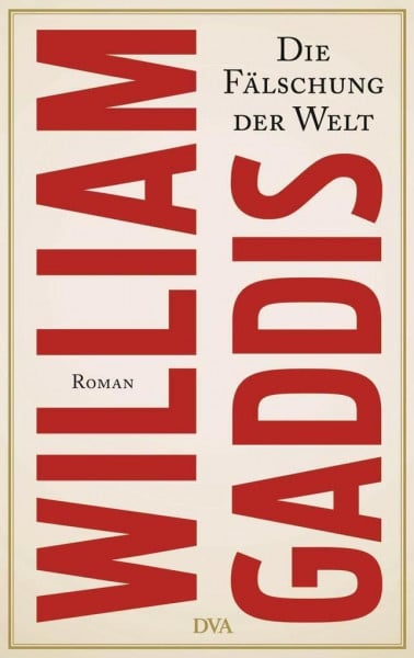 Gaddis, William Die Fälschung der Welt: Roman