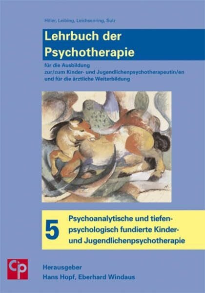 Windaus, Eberhard Lehrbuch der Psychotherapie, Bd. 5: Psychoanalytische und tiefenpsychologisch fundierte Kinder- und Jugendlichenpsychotherapie