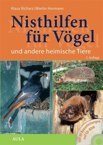 Richarz, Klaus Nisthilfen für Vögel und andere heimische Tiere: mit 80 Bauanleitungen auf CD-ROM