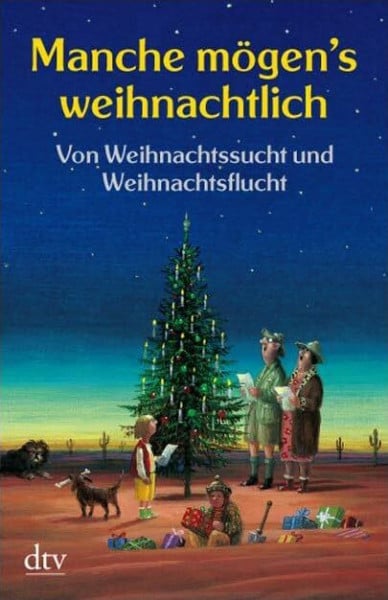 Rambeck, Brigitta Manche mögen's weihnachtlich: Von Weihnachtssucht und Weihnachtsflucht (dtv Unterhaltung)