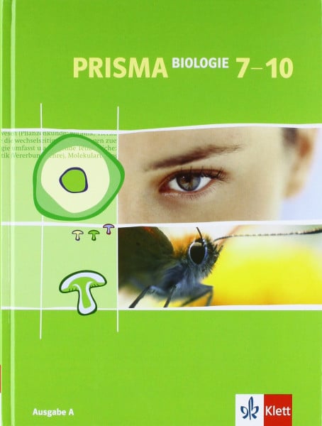 buch PRISMA Biologie 7-10. Ausgabe A: Schulbuch Klasse 7-10: Für den naturwissenschaftlichen Unterricht in der Sekundarstufe I. Berlin, Hessen, ... Hamburg (PRISMA Biologie. Ausgabe ab 2005)