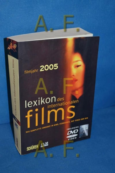 Koll, Horst Peter Lexikon des internationalen Films - Filmjahr 2005: Das komplette Angebot in Kino, Fernsehen und auf DVD