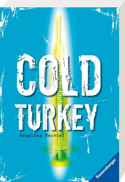 Mechtel, Angelika Cold Turkey: Die Drogenkarriere des Andreas B. (Ravensburger Taschenbücher)
