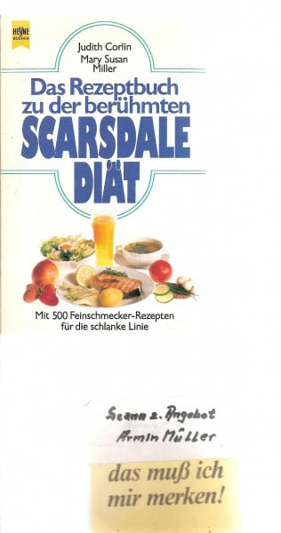 Judith Corlin/Mary Susan Miller Das Rezeptbuch zu der berühmten Scarsdale Diät. Mit 500 Feinschmecker- Rezepten für die schlanke Linie.