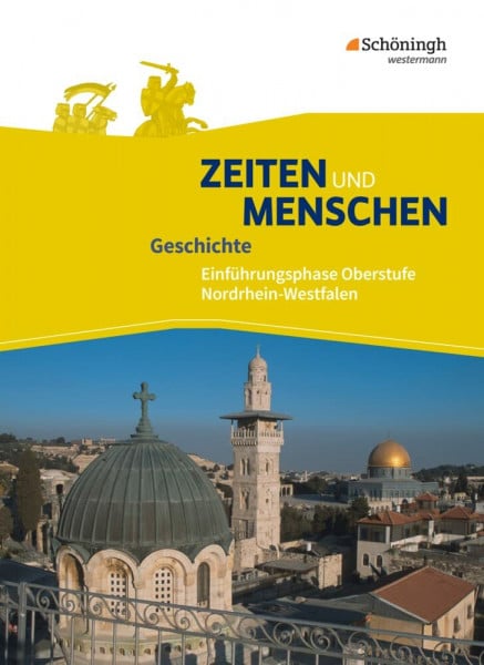 Lendzian, Hans-Jürgen Zeiten und Menschen - Geschichtswerk für die gymnasiale Oberstufe in Nordrhein-Westfalen u.a. - Ausgabe 2014: Schulbuch 1 Einführungsphase