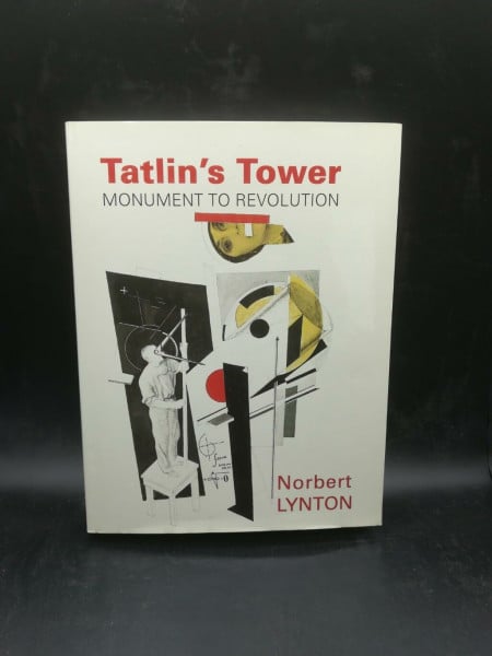 Lynton, Norbert Tatlin's Tower: Monument to Revolution