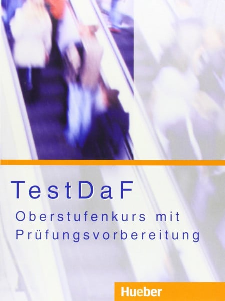 Katthagen, Klaus-Markus TestDaF - Oberstufenkurs mit Prüfungsvorbereitung: Deutsch als Fremdsprache: Lehrbuch (Examenes)