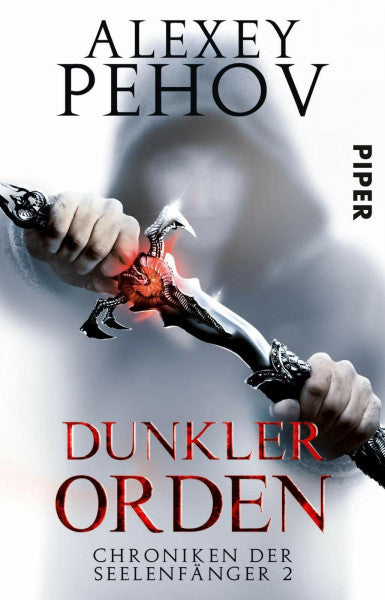 Pehov, Alexey Dunkler Orden: Chroniken der Seelenfänger 2