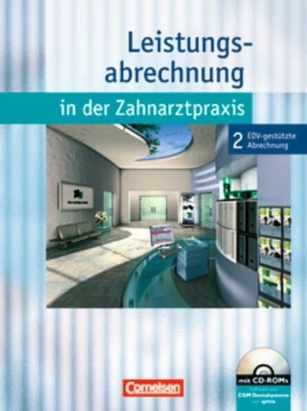 Mergelsberg, Albert Zahnmedizinische Fachangestellte - Leistungsabrechnung in der Zahnarztpraxis - Neubearbeitung (mit Festzuschüssen): Band 2 - EDV-gestützte Abrechnung: Schülerbuch mit CD-ROM