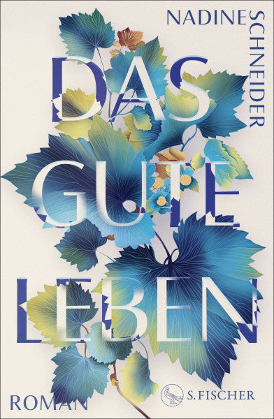 Schneider, Nadine Das gute Leben: Roman