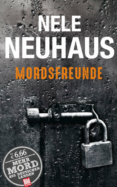 Neuhaus, Nele Mordsfreunde (BILD am Sonntag Thriller 2017 / Mehr Mord aus Deutschen Landen)