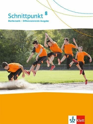 Ilona Bernhard Schnittpunkt Mathematik 8. Differenzierende Ausgabe: Schulbuch Klasse 8 (Schnittpunkt Mathematik. Differenzierende Ausgabe ab 2017)