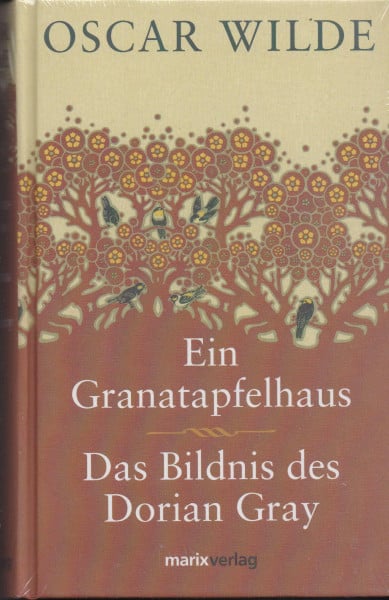 Wilde, Oscar Ein Granatapfelhaus /Das Bildnis des Dorian Gray