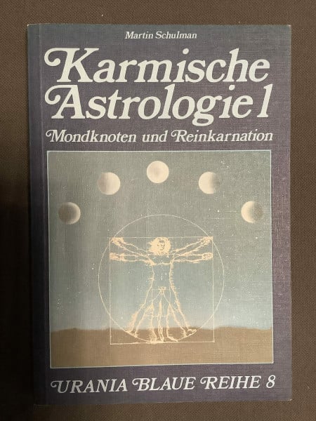 Schulman, Martin Karmische Astrologien, Bd. 1: Mondknoten und Reinkarnation