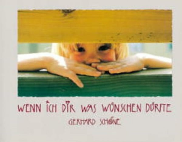 Schöne, Gerhard Wenn ich dir was wünschen dürfte