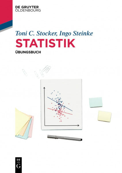Steinke, Ingo Statistik: Übungsbuch (De Gruyter Studium)