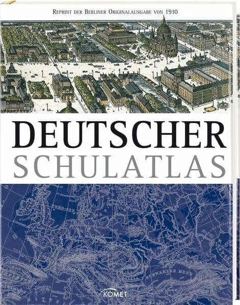 Brust, G. Deutscher Schulatlas: Reprint der Originalausgabe von 1910