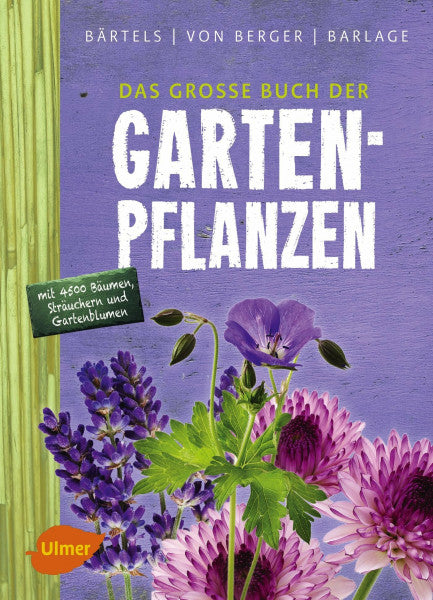 Bärtels, Andreas Das große Buch der Gartenpflanzen: Über 4500 Bäume, Sträucher und Gartenblumen von AZ
