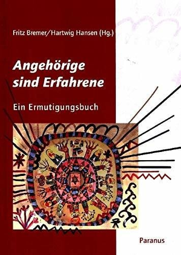 Bremer, Fritz Angehörige sind Erfahrene: Ein Ermutigungsbuch