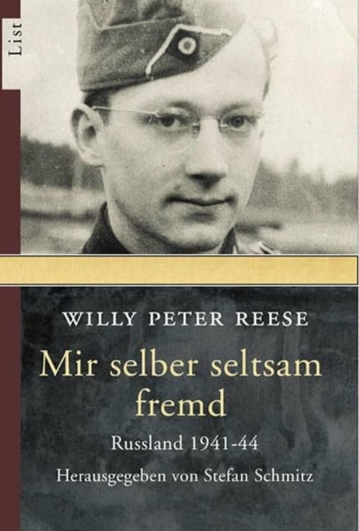 Schmitz, Stefan Mir selber seltsam fremd: Russland 1941-44 | Was macht Krieg mit einem Menschen? | Ein Kriegstagebuch
