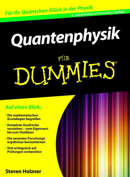 Holzner, Steven Quantenphysik Für Dummies: Für Ihr Quäntchen Glück in der Physik