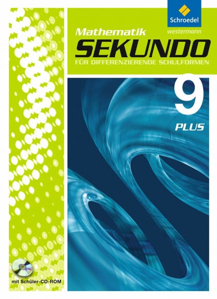 Lenze, Martina Sekundo: Mathematik für differenzierende Schulformen - Ausgabe 2009: Schülerband 9 Plus mit CD-ROM (Sekundo plus - Mathematik für differenzierende Schulformen: Ausgabe 2009 für das 7. - 10. Schuljahr)