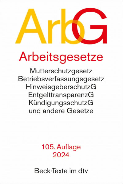 Richardi, Prof. Dr. Reinhard Arbeitsgesetze: mit den wichtigsten Bestimmungen zum Arbeitsverhältnis, Kündigungsrecht, Arbeitsschutzrecht, Berufsbildungsrecht, Tarifrecht, ... und Verfahrensrecht (Beck-Texte im dtv)