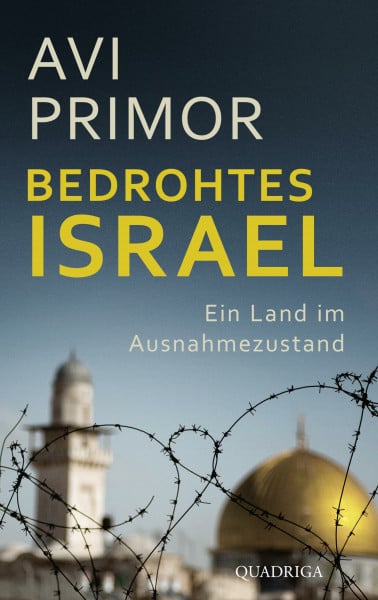 Primor, Avi Bedrohtes Israel: Ein Land im Ausnahmezustand