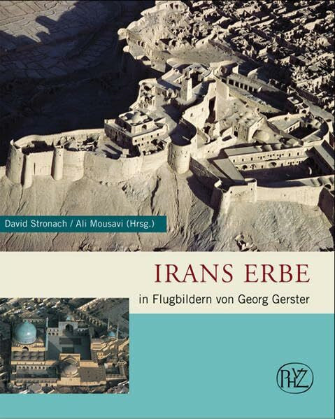 Stronach, David Irans Erbe: in Flugbildern von Georg Gerster (Zaberns Bildbände zur Archäologie)