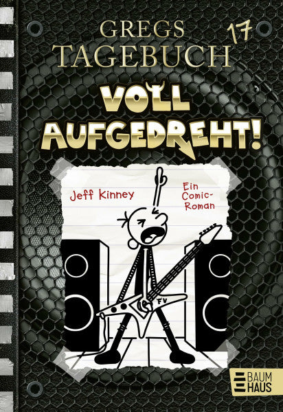 Kinney, Jeff Gregs Tagebuch 17 - Voll aufgedreht!