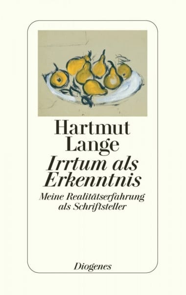 Lange, Hartmut Irrtum als Erkenntnis: Meine Realitätserfahrung als Schriftsteller