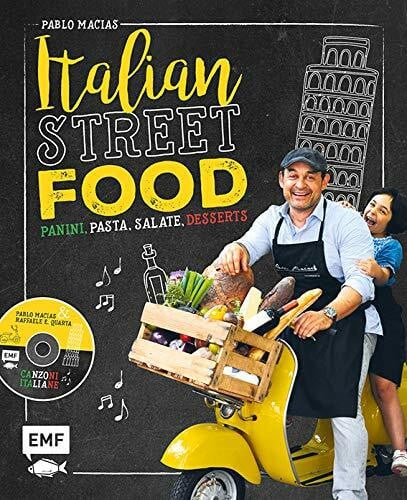 Macias, Pablo Italian Streetfood: Panini, Pasta, Salate, Desserts