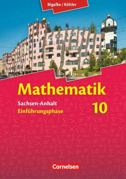 Kuschnerow, Horst Bigalke/Köhler: Mathematik - Sachsen-Anhalt - Einführungsphase: Schulbuch
