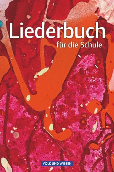Firke, Ulf Liederbuch für die Schule: Schulbuch (Liederbuch für die Schule, Allgemeine Ausgabe - ab 2013)