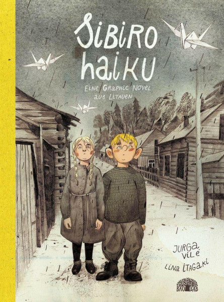Vilė, Jurga Sibiro Haiku: Eine Graphic Novel aus Litauen