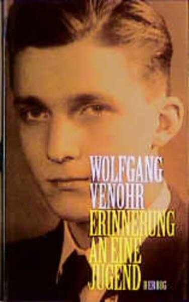 Venohr, Wolfgang Erinnerung an eine Jugend