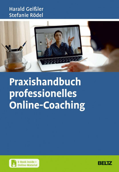 Rödel, Stefanie Praxishandbuch professionelles Online-Coaching: Mit Online-Materialien. Mit E-Book inside