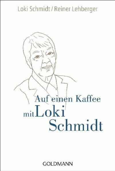 Schmidt, Loki Auf einen Kaffee mit Loki Schmidt