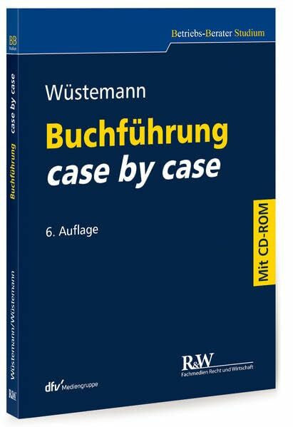 Wüstemann, Jens Buchführung case by case (Betriebs-Berater Studium - BWL case by case)