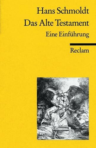 Schmoldt, Hans Das Alte Testament: Eine Einführung (Reclams Universal-Bibliothek)