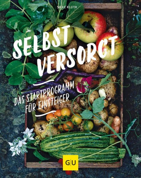 Kluth, Silke Selbstversorgt - Das Startprogramm für Einsteiger (GU Selbstversorgung)