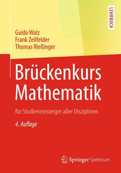 Rießinger, Thomas Brückenkurs Mathematik: für Studieneinsteiger aller Disziplinen