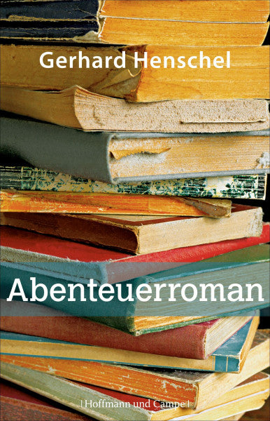 Henschel, Gerhard Abenteuerroman (Martin Schlosser)