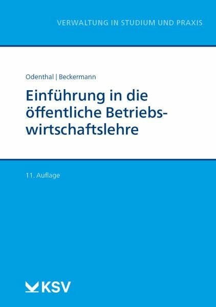 Beckermann, Birgit Einführung in die öffentliche Betriebswirtschaftslehre (Reihe Verwaltung in Studium und Praxis)